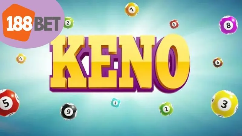 Tổng quan về Keno 188bet